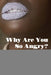 Why Are You So Angry?: Anger and Rage in Black Feminist Literature by Shirley R. Steinberg