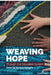 Weaving Hope Through Our Education System by Shirley R. Steinberg