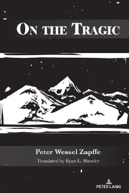 On the Tragic by Ryan L. Showler