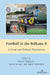 Football in the Balkans II: A Social and Political Phenomenon by Dariusz Wojtaszyn