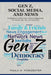 Gen Z, Social Media, and News: Implications for the Future of News Engagement, Journalism, the U.S., and Democracy by Paula M. Poindexter