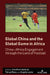 Global China and the Global Game in Africa: China-Africa Engagement through the Lens of Football by J. a. Mangan