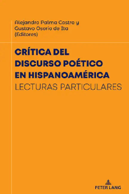 Crítica del Discurso Poético En Hispanoamérica: Lecturas Particulares by Gustavo Osorio de Ita