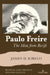 Paulo Freire: The Man from Recife, Revised and Updated Edition by Shirley R. Steinberg