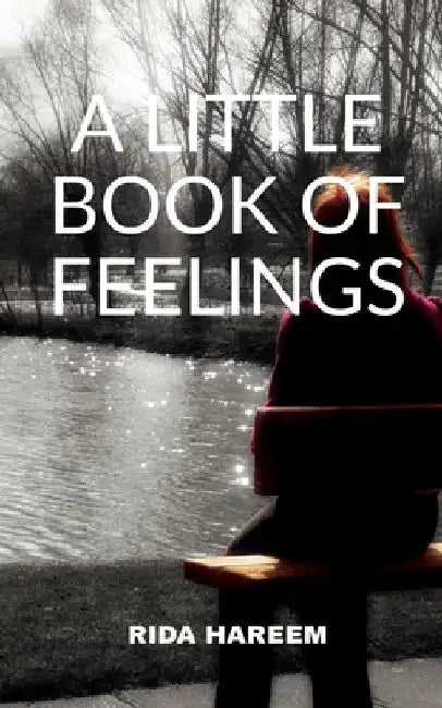 A Little Book of Feelings by Rida Hareem