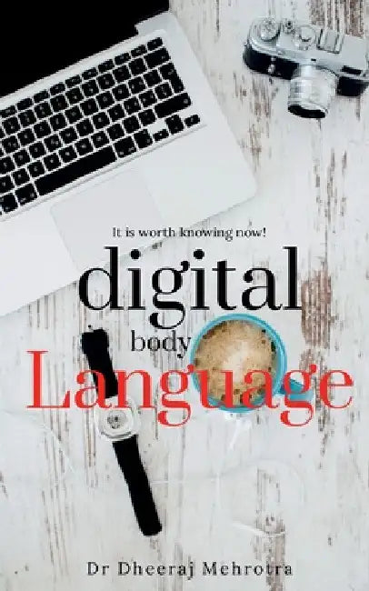Digital Body Language by Dheeraj Mehrotra