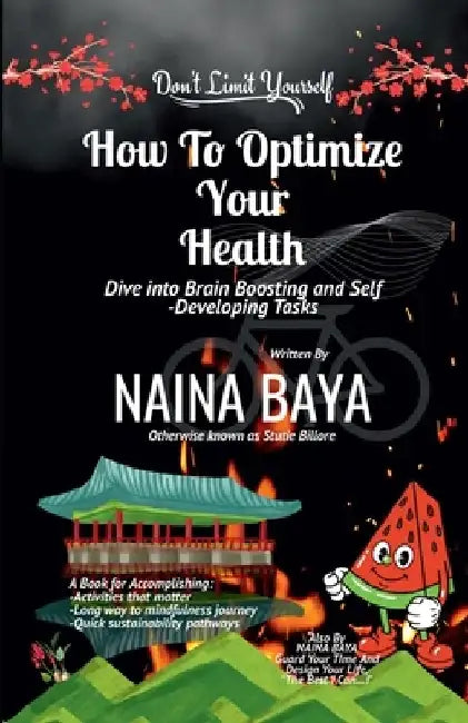 How To Optimize Your Health by Naina Baya S B