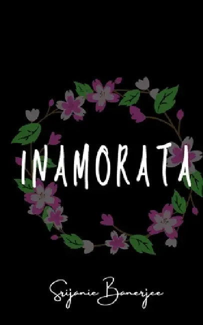 Inamorata by Srijanie Banerjee