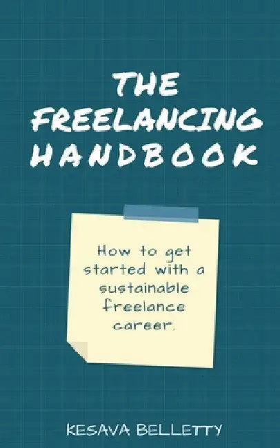 The Freelancing Handbook by Kesava Belletty