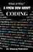 What & Why? A Know How About CODING by Dheeraj Mehrotra