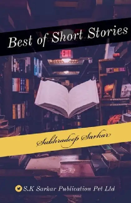 Best of Short Stories by Subhradeep Sarkar