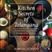 Kitchen Secrets of Telangana by Karuna Dundoo