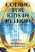 Coding For Kids in Python by Dheeraj Mehrotra