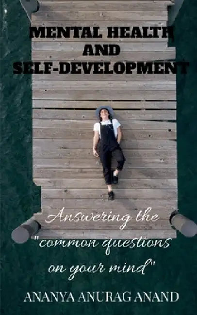 Mental Health and Self-Development by Ananya Anurag