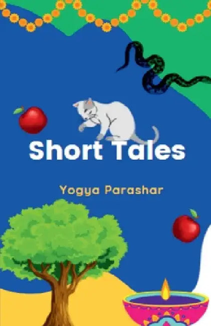 Short Tales by Yogya Parashar