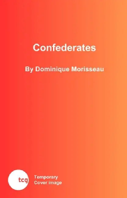 Confederates by Dominique Morisseau