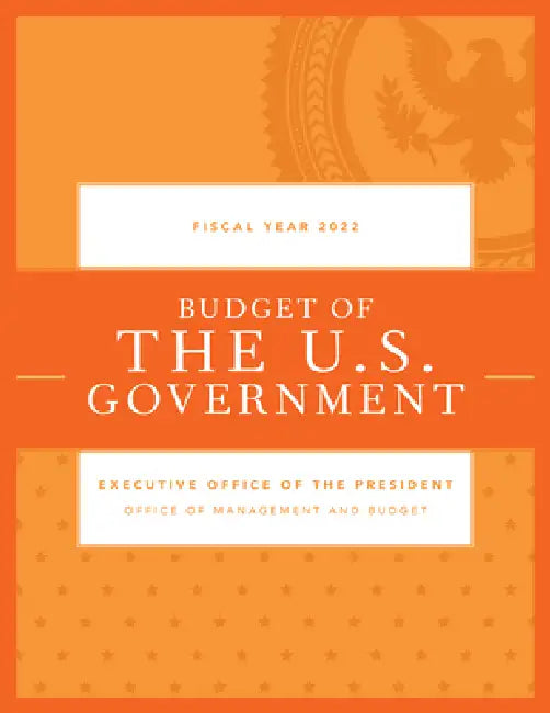 Budget of the U.S. Government, Fiscal Year 2022 by Executive Office of the President