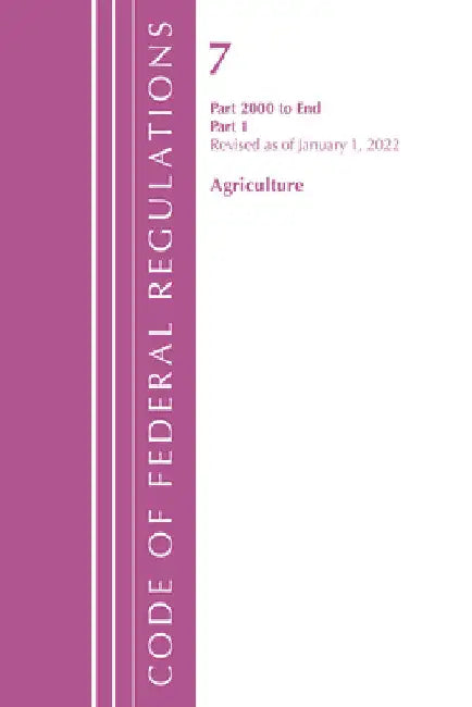 Code of Federal Regulations, Title 07 Agriculture 2000-End, Revised as of January 1, 2022: Part 1 by Office of the Federal Register (U S )
