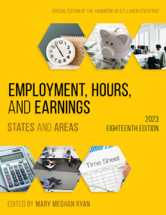 Employment, Hours, and Earnings 2023: States and Areas by Mary Meghan Ryan