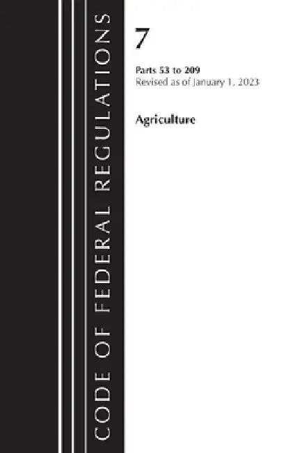 Code of Federal Regulations, Title 07 Agriculture 53-209, Revised as of January 1, 2024 by Office of the Federal Register (U S )