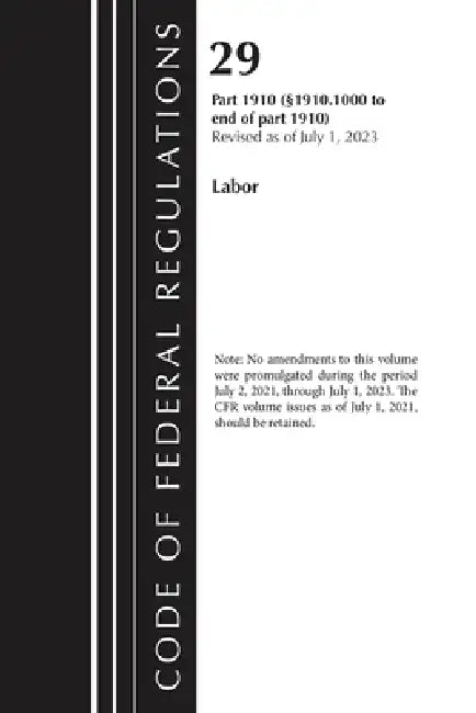 Code of Federal Regulations, TITLE 29 LABOR OSHA 1910.1000-END, Revised as of July 1, 2024 by Office of the Federal Register (U S )