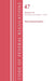 Code of Federal Regulations, Title 47 Telecommunication 0-19, Revised as of October 1, 2024 by Office of the Federal Register (U S )