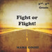 Fight or Flight! by Mama Goose