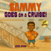 Sammy Goes on a Cruise by Mama Goose