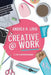 Creative @ Work: The art in entrepreneurship by Andrea R. Lirio