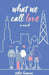 What We Call Love by Esther Huescas