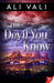 The Devil You Know by Ali Vali