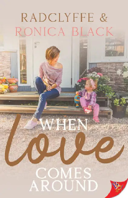 When Love Comes Around by Radclyffe
