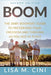 Boom: The Baby Boomers' Guide to Preserving Your Freedom and Thriving as You Age in Place by Lisa M. Cini
