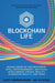 Blockchain Life: Making Sense of the Metaverse, NFTs, Cryptocurrency, Virtual Reality, Augmented Reality, and Web3 by Kary Oberbrunner