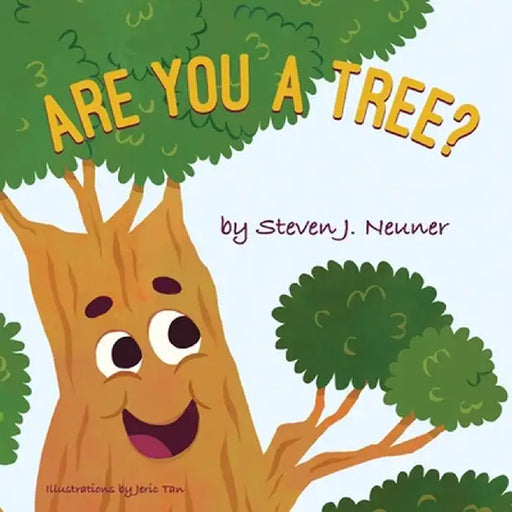 Are You a Tree? by Steven J. Neuner