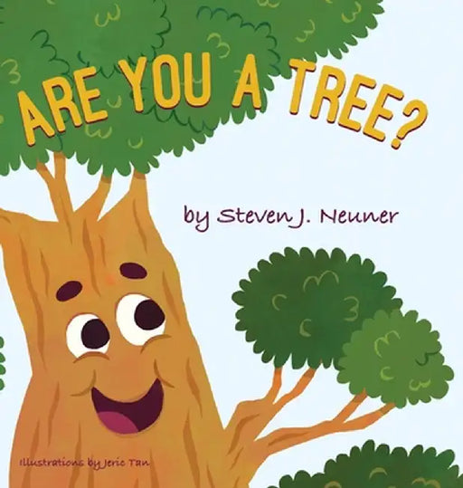Are You a Tree? by Steven J. Neuner