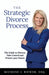 The Strategic Divorce Process: The Guide to Divorce, Take Control and Protect Your Future by Michone J. Riewer