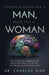Strong Enough for a Man, Made for a Woman: How Testosterone Is Helping Women Reduce Health Risks, Win the War with Menopause, and Enjoy Sex Again by Charles Mok