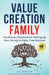 Value Creation Family: The Proven Playbook for Setting Up Your Family to Enjoy True Success by Lee Benson