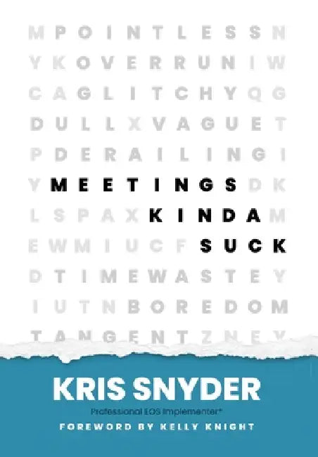 Meetings Kinda Suck by Kris Snyder, Kelly Knight