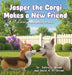 Jasper the Corgi Makes a New Friend: A Story About Making Friends by Debra L. Brown, David a. H. Brown