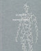 Antony Gormley: Survey by Antony Gormley, Jed Morse, Carlos Basualdo