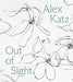 Alex Katz: Out of Sight: A Drawing Survey by Alex Katz, Kiko Aebi, Isabelle Dervaux