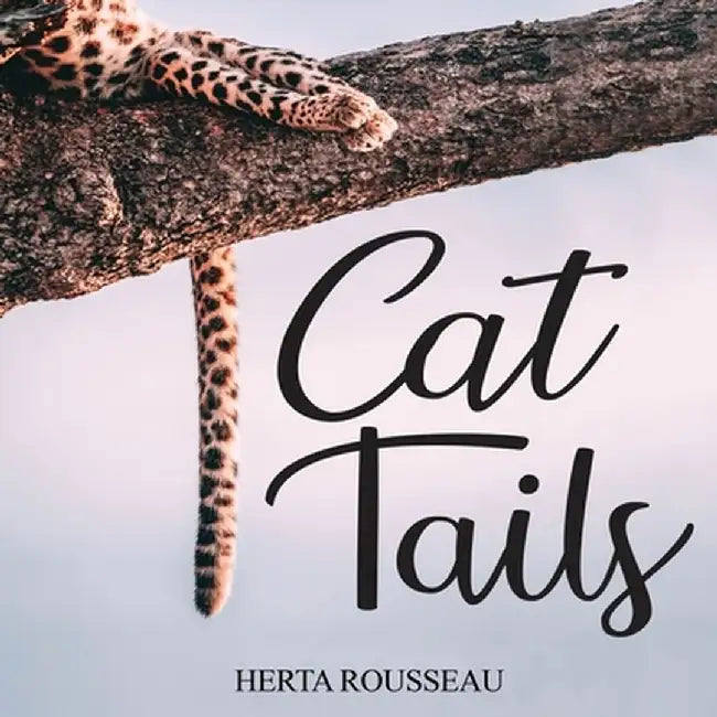 Cat Tails by Herta Rousseau