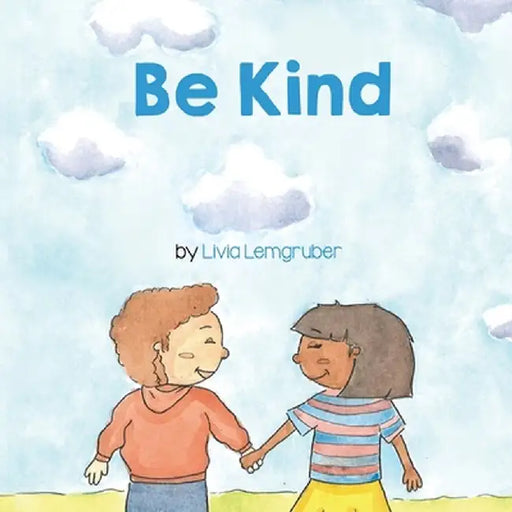 Be Kind by Livia Lemgruber