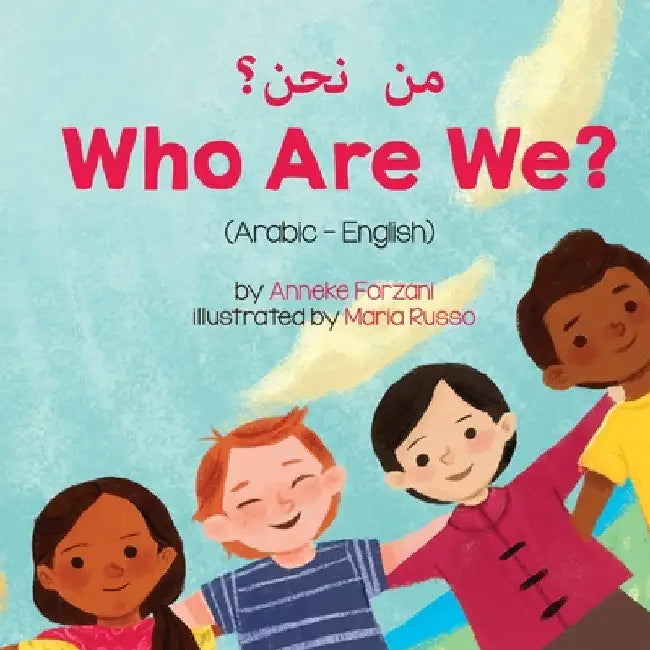 Who Are We? (Arabic-English) من نحن؟ by Anneke Forzani