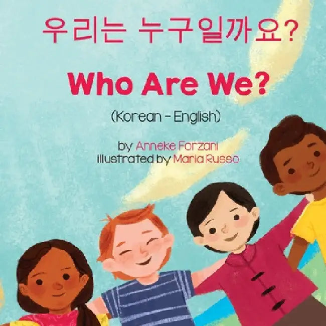 Who Are We? (Korean-English) by Anneke Forzani