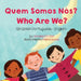 Who Are We? (Brazilian Portuguese-English): Quem Somos Nós? by Anneke Forzani