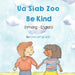Be Kind (Hmong-English): Ua Siab Zoo by Livia Lemgruber