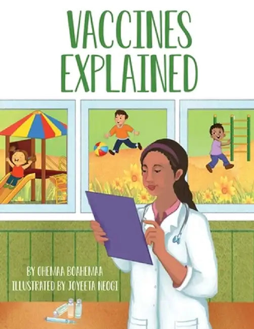 Vaccines Explained by Ohemaa Boahemaa